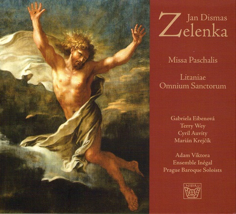 Jan Dismas Zelenka - Missa Paschalis ZWV 7 - Litaniae Omnium Sanctorum ZWV 53